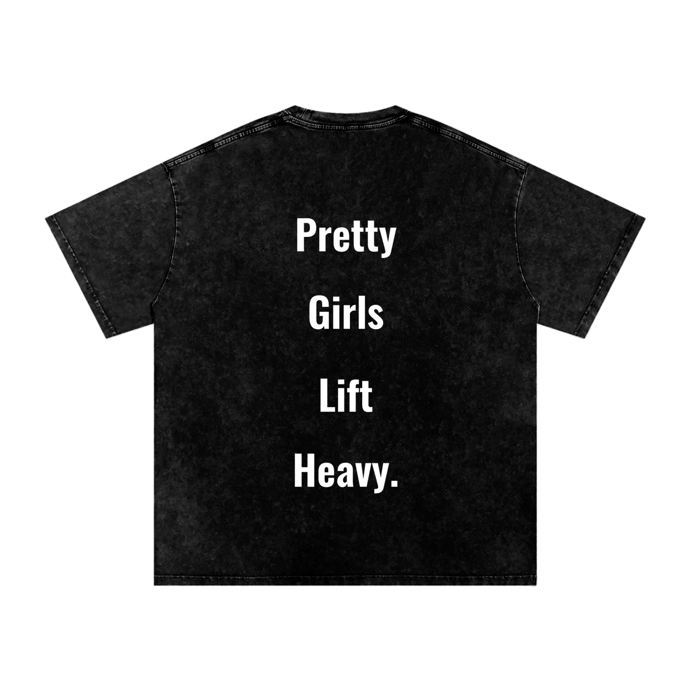 Pretty Girls Lift Heavy Oversized Tee
