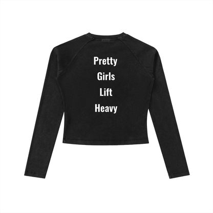 Long sleeve Pretty Girls Lift Heavy Slim Shirt