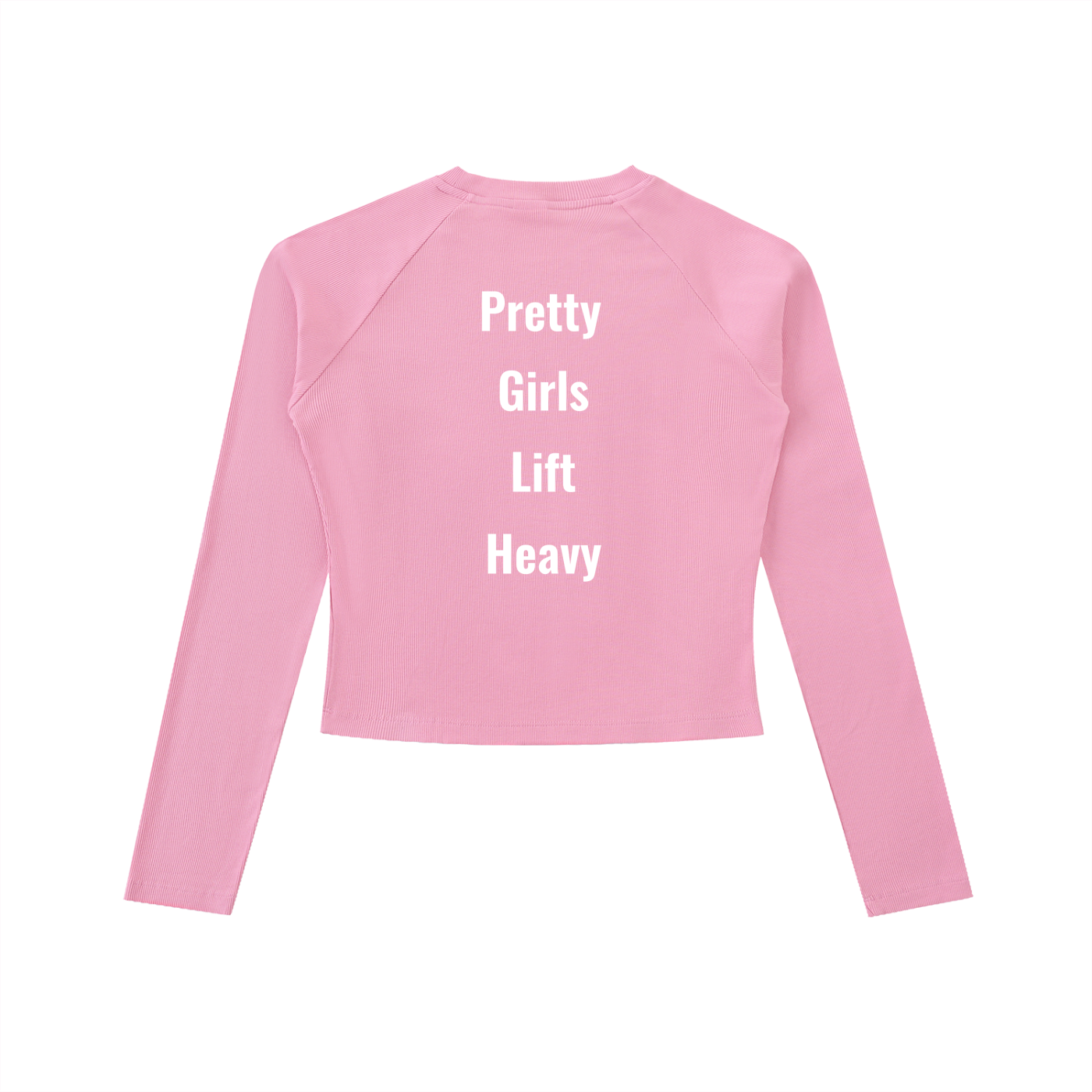 Long sleeve Pretty Girls Lift Heavy Slim Shirt