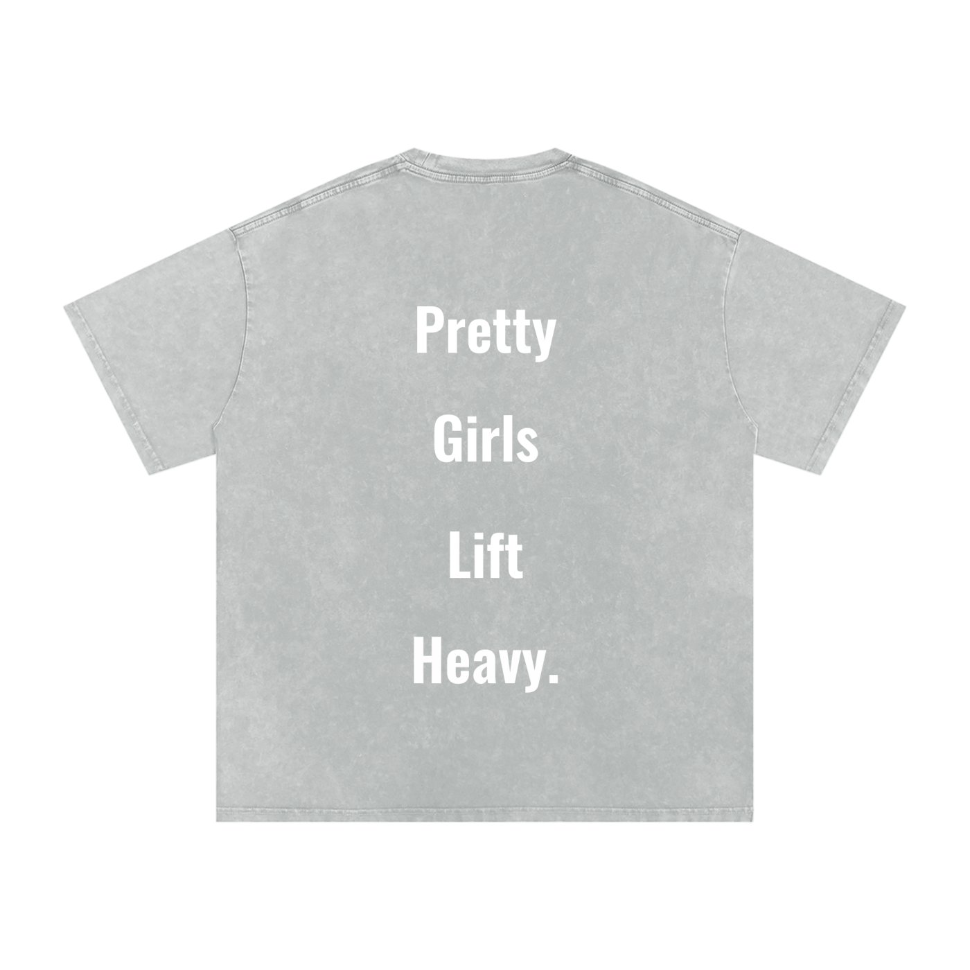 Pretty Girls Lift Heavy Oversized Tee