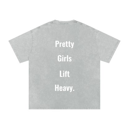 Pretty Girls Lift Heavy Oversized Tee