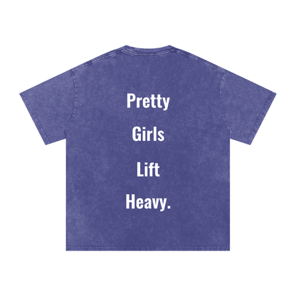 Pretty Girls Lift Heavy Oversized Tee