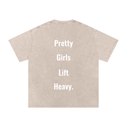 Pretty Girls Lift Heavy Oversized Tee