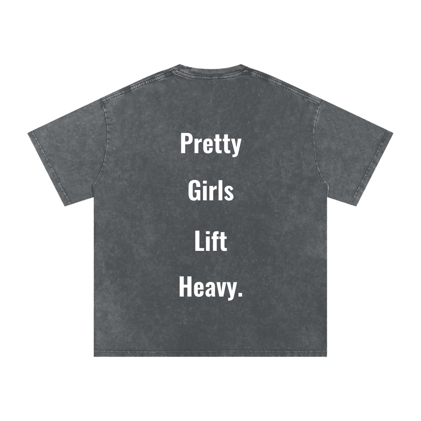 Pretty Girls Lift Heavy Oversized Tee