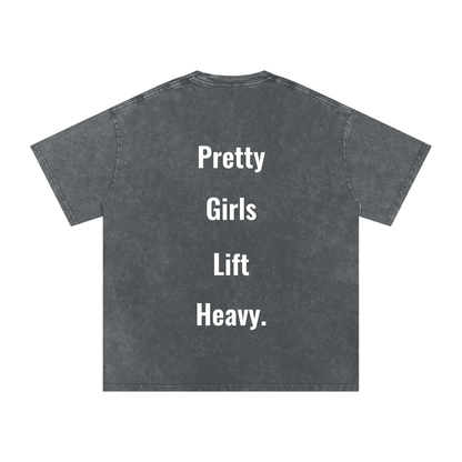 Pretty Girls Lift Heavy Oversized Tee